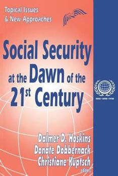 Paperback Social Security at the Dawn of the 21st Century: Topical Issues and New Approaches Book