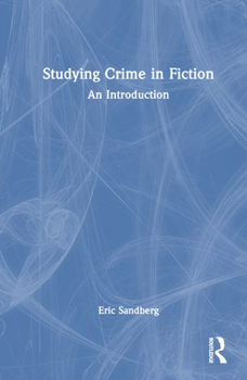 Hardcover Studying Crime in Fiction: An Introduction Book