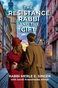 Paperback The Resistance Rabbi and the Gift Book