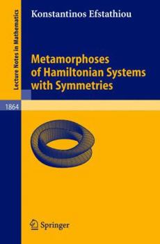 Paperback Metamorphoses of Hamiltonian Systems with Symmetries Book