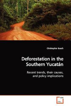 Paperback Deforestation in the Southern Yucatán Book