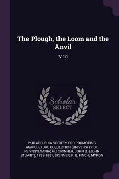 Paperback The Plough, the Loom and the Anvil: V.10 Book