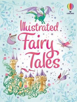 Usborne Illustrated Fairy Tales (Anthologies & Treasuries) (Anthologies & Treasuries) - Book  of the Dongeng Sepanjang Masa