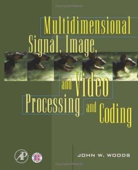Hardcover Multidimensional Signal, Image, and Video Processing and Coding [With CDROM] Book