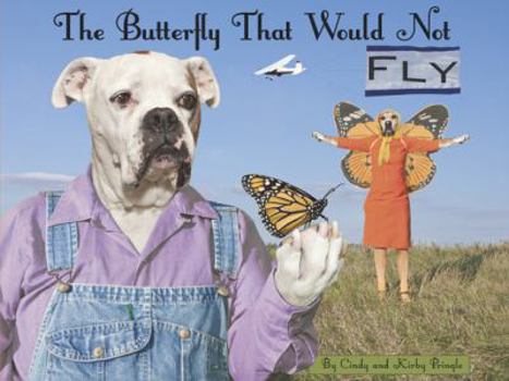 Hardcover The Butterfly That Would Not Fly Book