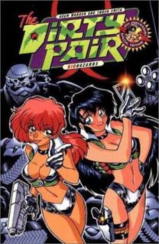 Dirty Pair: Biohazards, 2nd Ed. - Book #1 of the Dirty Pair by Adam Warren