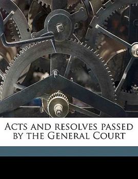 Paperback Acts and resolves passed by the General Court Volume 1800-01 Book