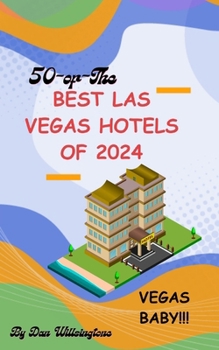 Paperback 50 of the Best Las Vegas Hotels of 2024 Book