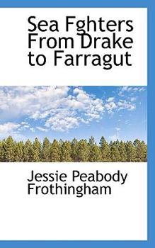 Paperback Sea Fghters from Drake to Farragut Book