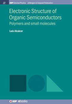 Hardcover Electronic Structure of Organic Semiconductors: Polymers and Small Molecules Book