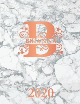 Brianna: 2020. Personalized Name Weekly Planner 2020. Monogram Letter B Notebook Diary. White Marble & Rose Gold Cover. Datebook Calendar Schedule