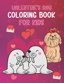 Paperback Valentine's Day Coloring Book For Kids: My Big Valentine's Day Coloring Pages for Kids, Toddlers and Preschool, Kids, Boys, Girls Toddler and Preschoo Book