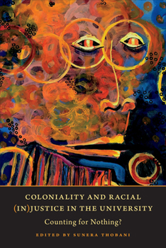 Paperback Coloniality and Racial (In)Justice in the University: Counting for Nothing? Book