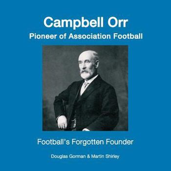 Paperback Campbell Orr - Pioneer of Association Football Book