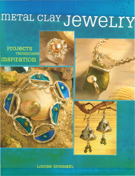 Paperback Metal Clay Jewelry: Projects. Techniques. Inspirations. Book