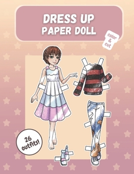 Paperback Dress up paper doll, color & cut: 26 cute casual outfits to play with Book