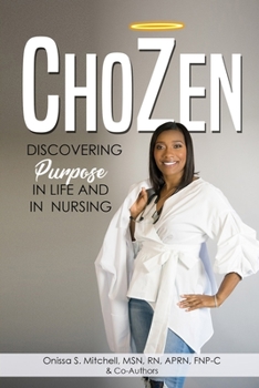 Paperback ChoZen: Discovering Purpose In Life and Nursing Book