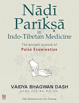 Paperback Nadi Pariksa in Indo-Tibetan Medicine: Fully Illustrated with Line Drawings Book