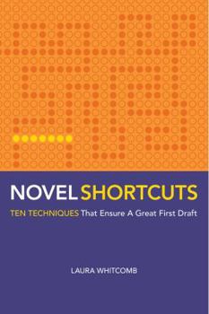 Paperback Novel Shortcuts: Ten Techniques That Ensure a Great First Draft Book