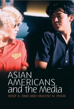 Hardcover Asian Americans and the Media: Media and Minorities Book