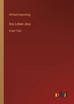 Paperback Das Leben Jesu: Erster Theil [German] Book