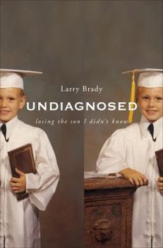 Paperback Undiagnosed: Losing the Son I Didn't Know Book