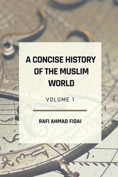 Paperback A Concise History of the Muslim World: Volume 1 Book
