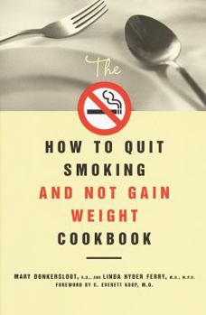 Paperback The How to Quit Smoking and Not Gain Weight Cookbook Book