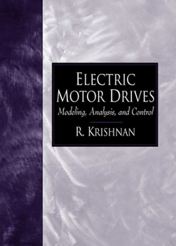 Paperback Electric Motor Drives: Modeling, Analysis, and Control Book