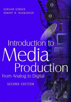 Paperback Introduction to Media Production: From Analog to Digital Book