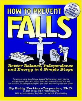 Paperback How to Prevent Falls: Better Balance, Independence and Engery in 6 Simple Steps Book