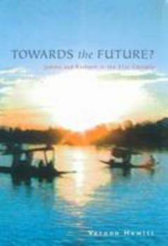 Hardcover Towards the Future? Jammu and Kashmir in the 21st Century Book