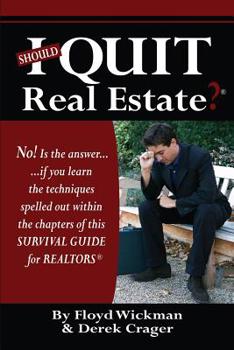 Paperback Should I Quit Real Estate: Dealing With The Frustrations Of Being A Real Estate Agent Book