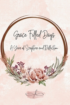 Paperback Grace Filled Days: A Year of Scripture and Reflection Book
