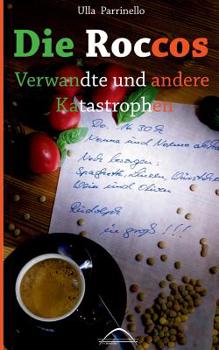Paperback Die Roccos: Verwandte und andere Katastrophen [German] Book