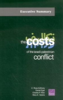 Paperback The Costs of the Israeli-Palestinian Conflict: Executive Summary Book