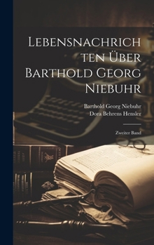 Hardcover Lebensnachrichten Über Barthold Georg Niebuhr: Zweiter Band [German] Book