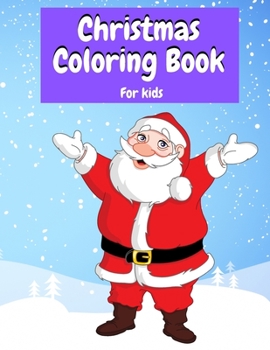 Paperback Christmas Coloring Book for Kids: 50 Christmas Coloring Pages for children Ages 2-4,4-8 [Large Print] Book