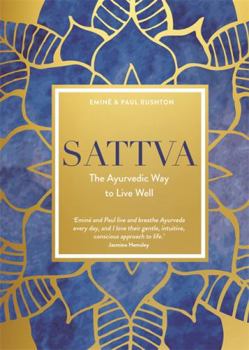 Hardcover Sattva: The Ayurvedic Way to Live Well Book