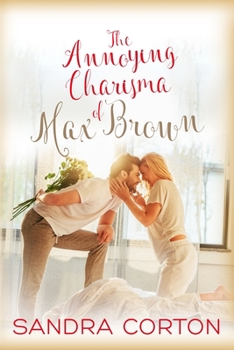 Paperback The annoying charisma of Max Brown Book