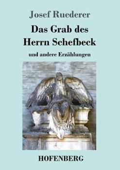 Paperback Das Grab des Herrn Schefbeck: und andere Erzählungen [German] Book