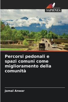 Paperback Percorsi pedonali e spazi comuni come miglioramento della comunità [Italian] Book