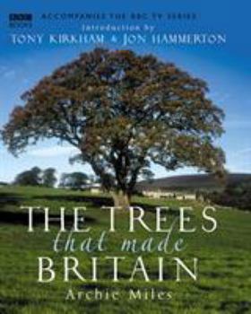 Hardcover The Trees That Made Britain Book