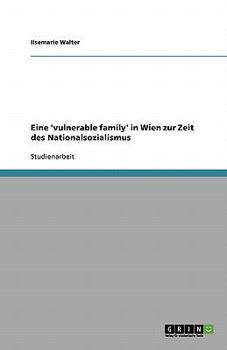 Paperback Eine 'vulnerable family' in Wien zur Zeit des Nationalsozialismus [German] Book