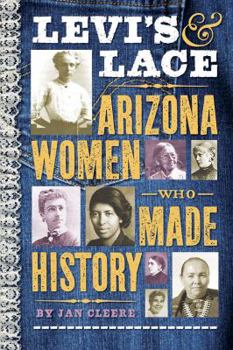 Paperback Levi's & Lace: Arizona Women Who Made History Book
