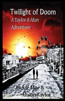 Paperback Twilight of Doom, A Taylor and Alan Adventure Book