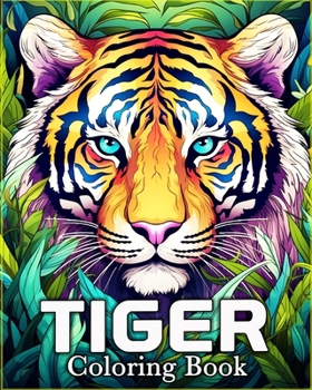 Paperback Tiger Coloring Book: 50 Cute Images for Stress Relief and Relaxation Book
