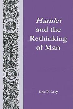 Hardcover Hamlet and the Rethinking of Man Book