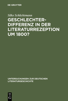 Hardcover Geschlechterdifferenz in der Literaturrezeption um 1800? [German] Book