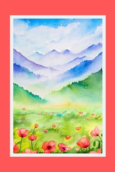 California Poppies in Bloom with Mountain View Lined Journal: 6 x 9 inches, 100 wide ruled, white page journal / notebook / diary